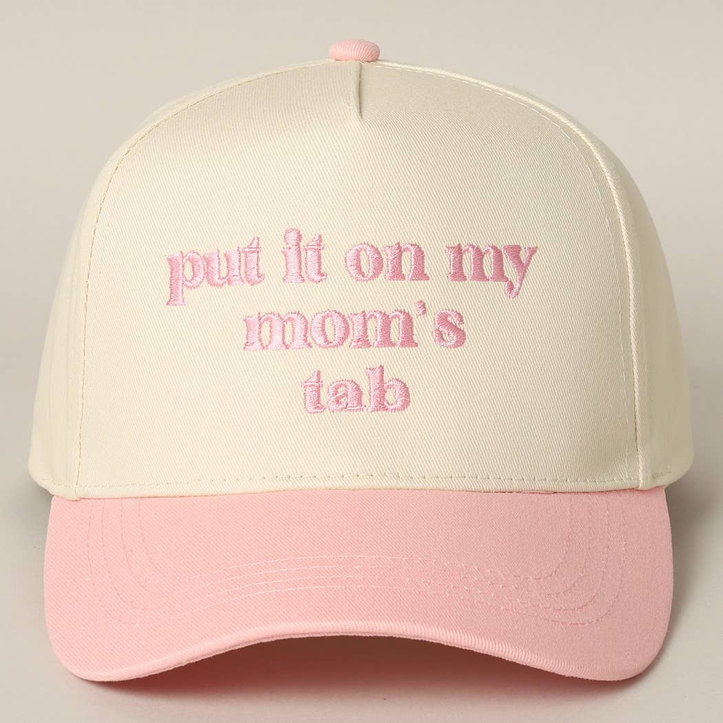 Put It On My Mom's Tab Embroidery Two-Tone Hat