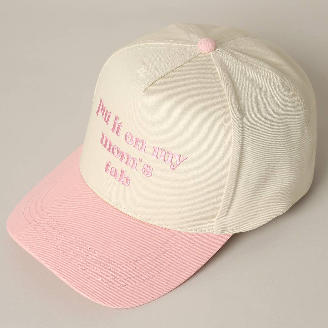Put It On My Mom's Tab Embroidery Two-Tone Hat