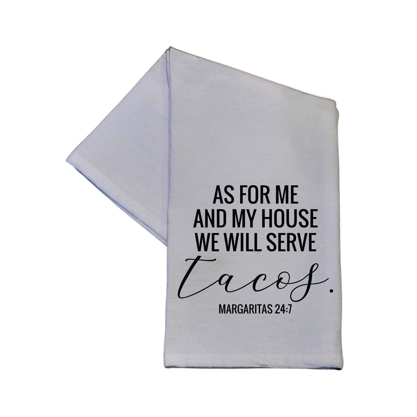 As For Me and My House We Will Serve Tacos White Tea Towel