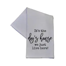 It's The Dog's House We Just Live Here Hand Towel