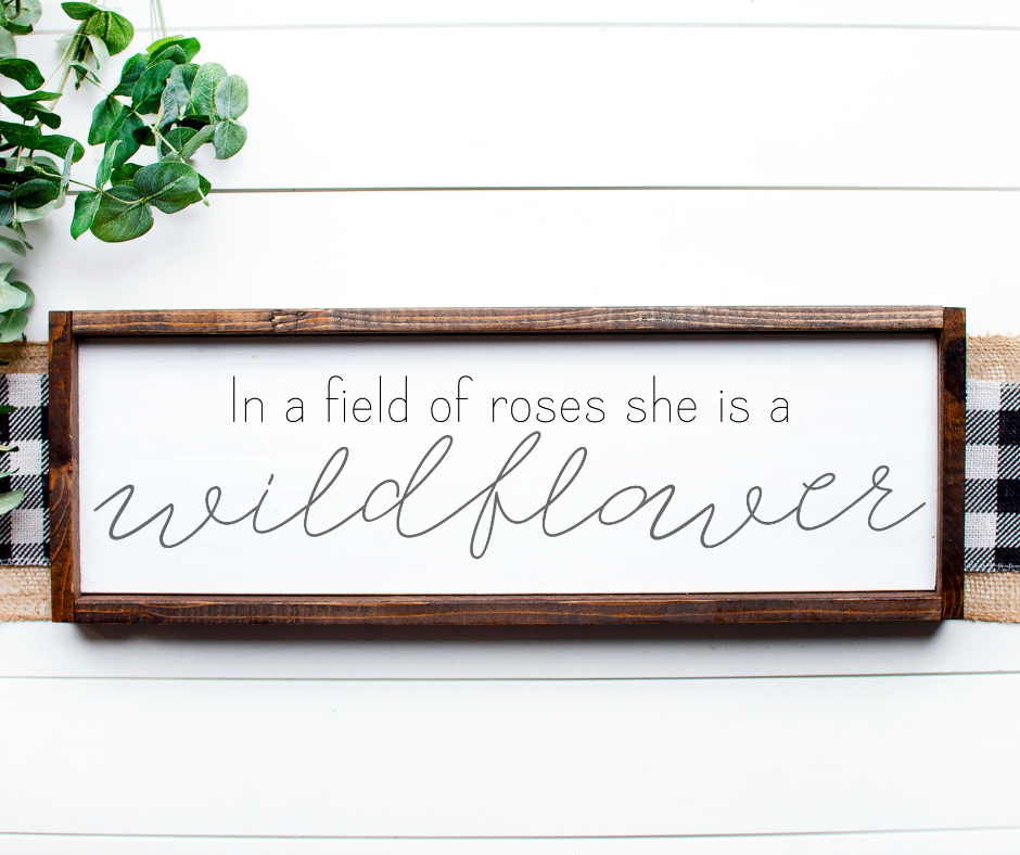 In A Field Of Roses Wood Sign