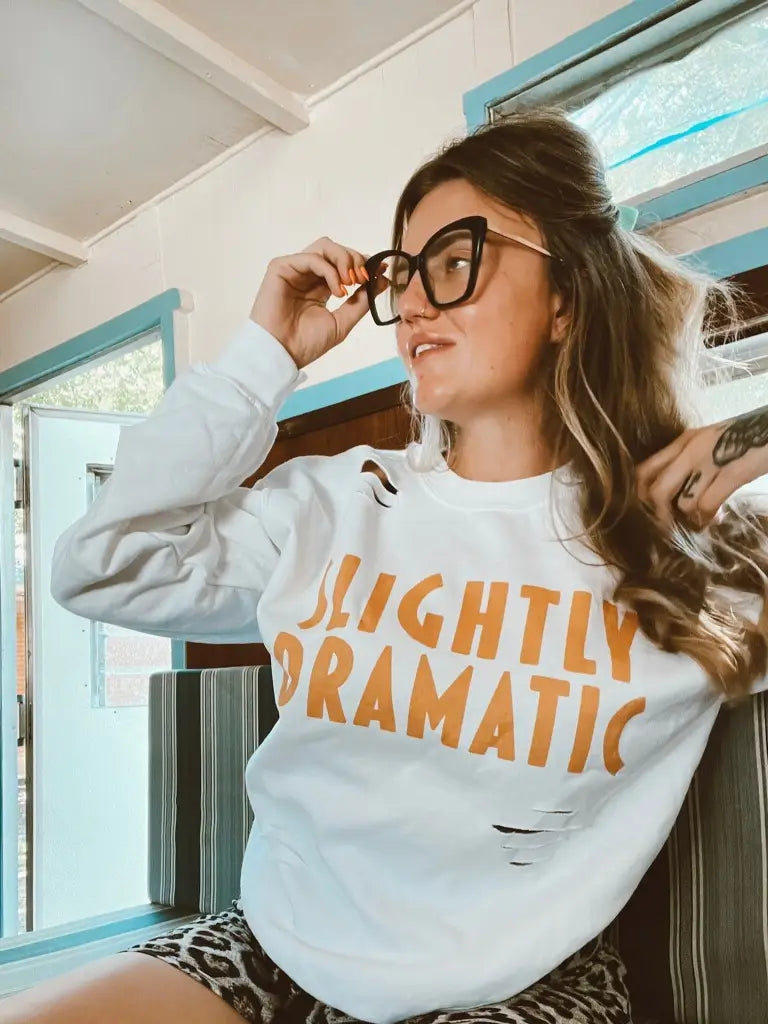 Slightly Dramatic Sweatshirt