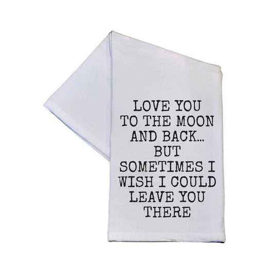 Love You To The Moon And Back Cotton Tea Towel