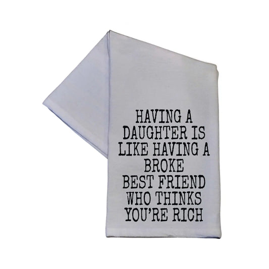 Having A Daughter Is Like Tea Towel