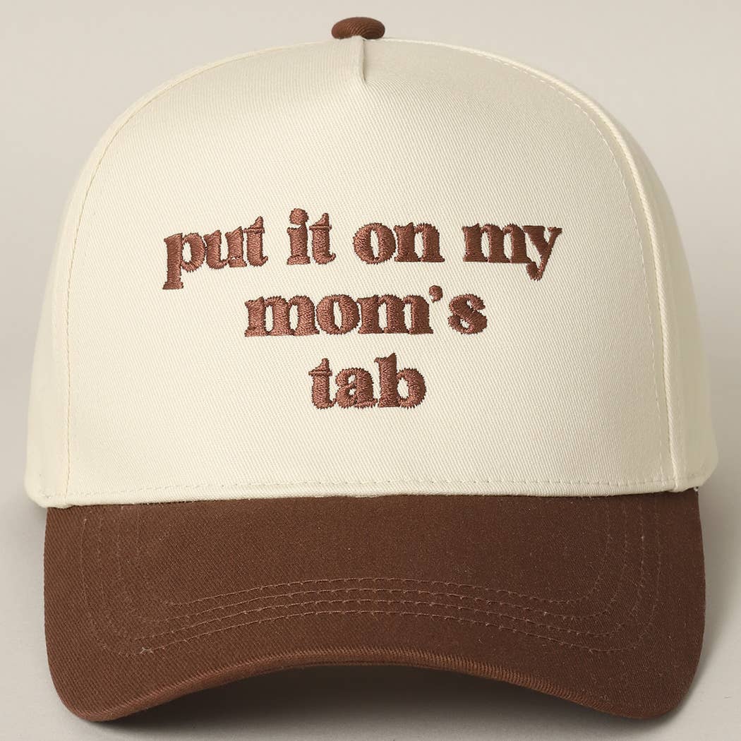 Put It On My Mom's Tab Embroidery Two-Tone Hat