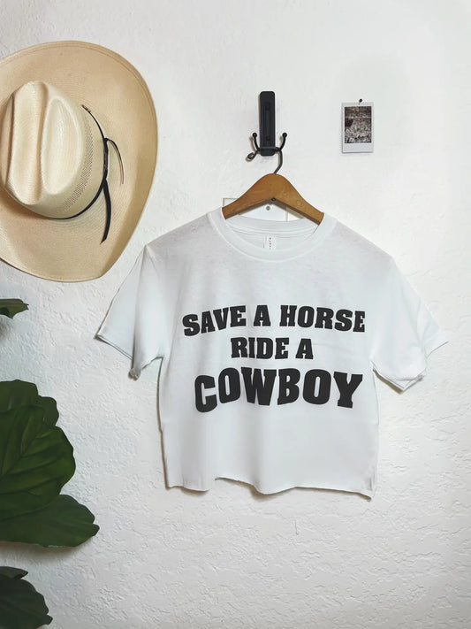 Save A Horse Ride A Cowboy Crop Top