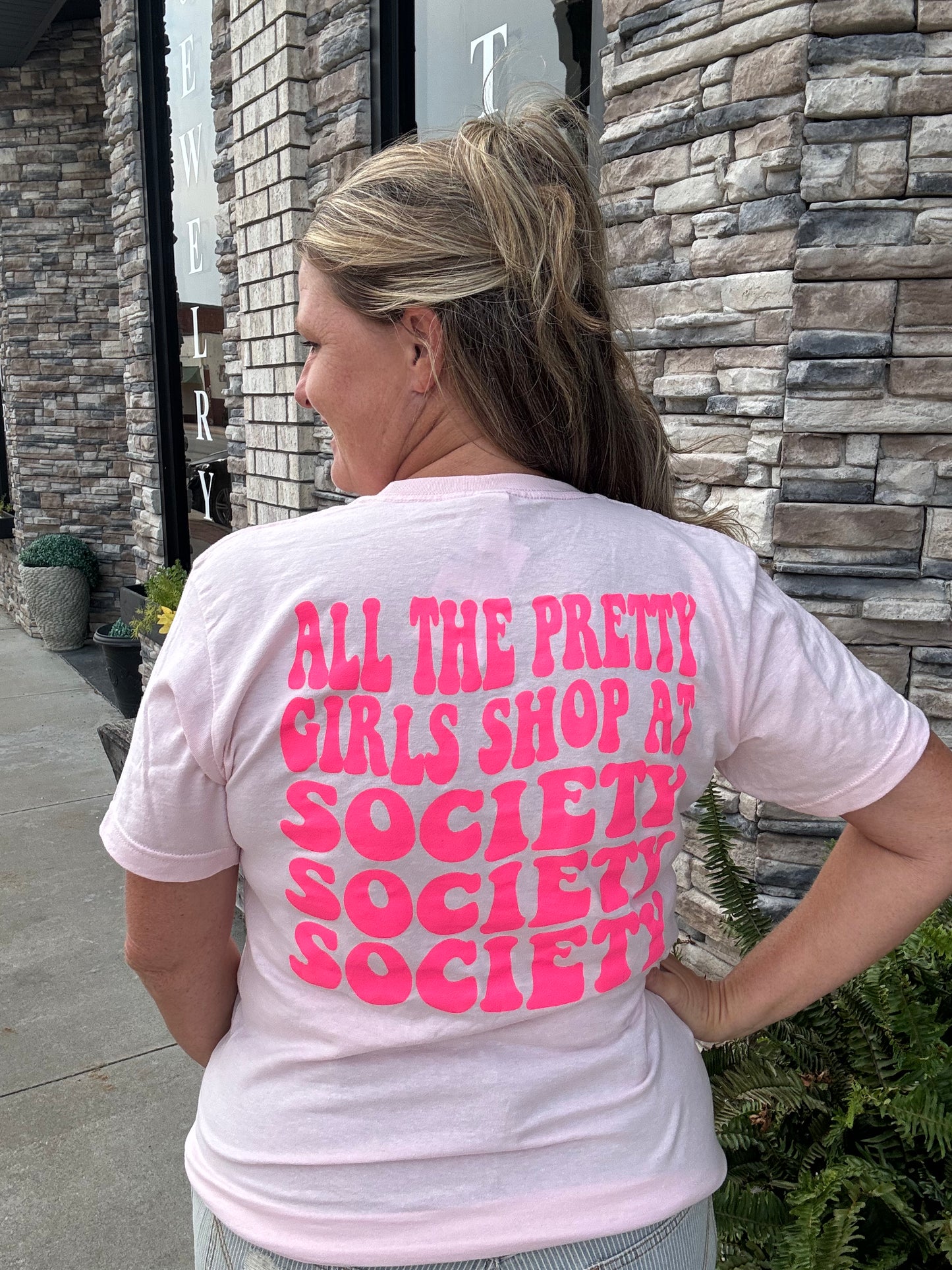 All the Pretty Girls Shop At Society Tee