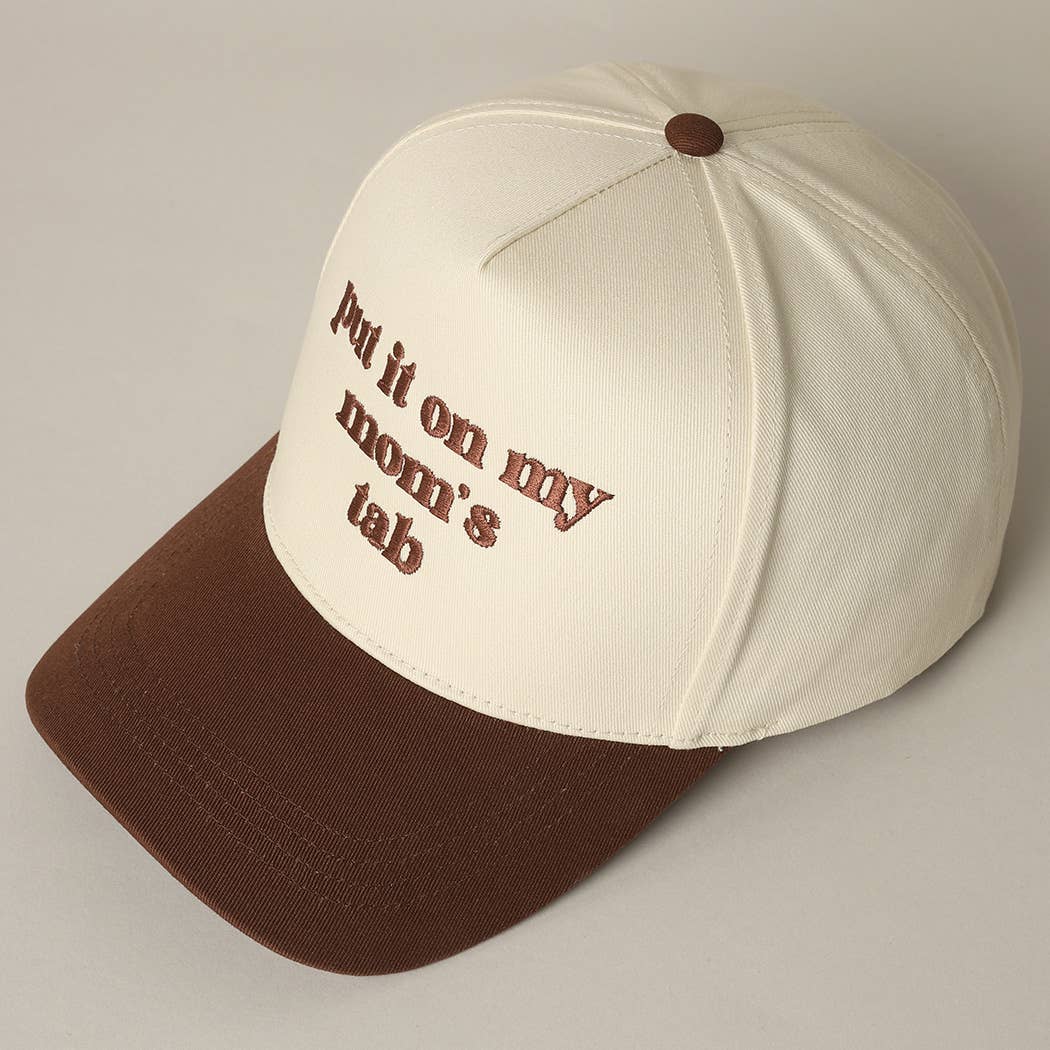 Put It On My Mom's Tab Embroidery Two-Tone Hat