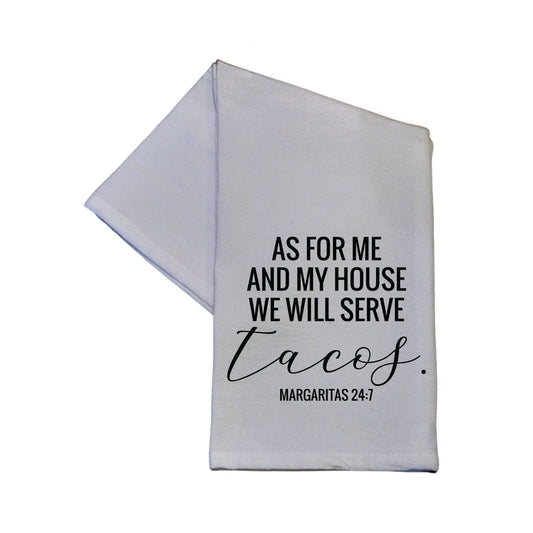 As For Me and My House We Will Serve Tacos White Tea Towel