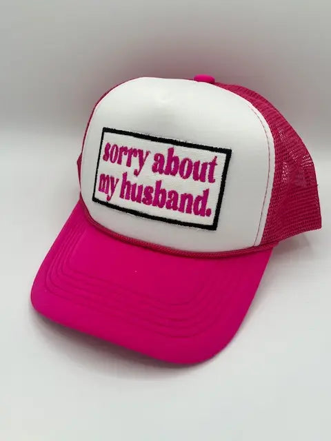Sorry About My Husband Foam Trucker Hat
