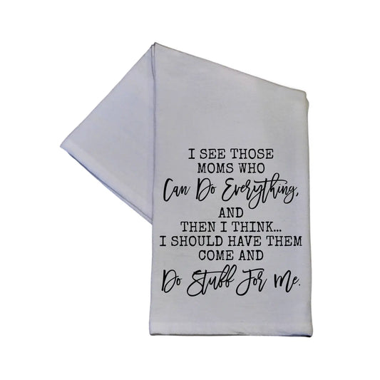 Moms Who Can Do Everything Hand Towel