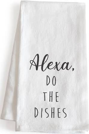 Alexa Do The Dishes Hand Towel