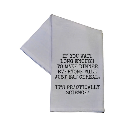 If You Wait Long Enough To Make Dinner Hand Towel
