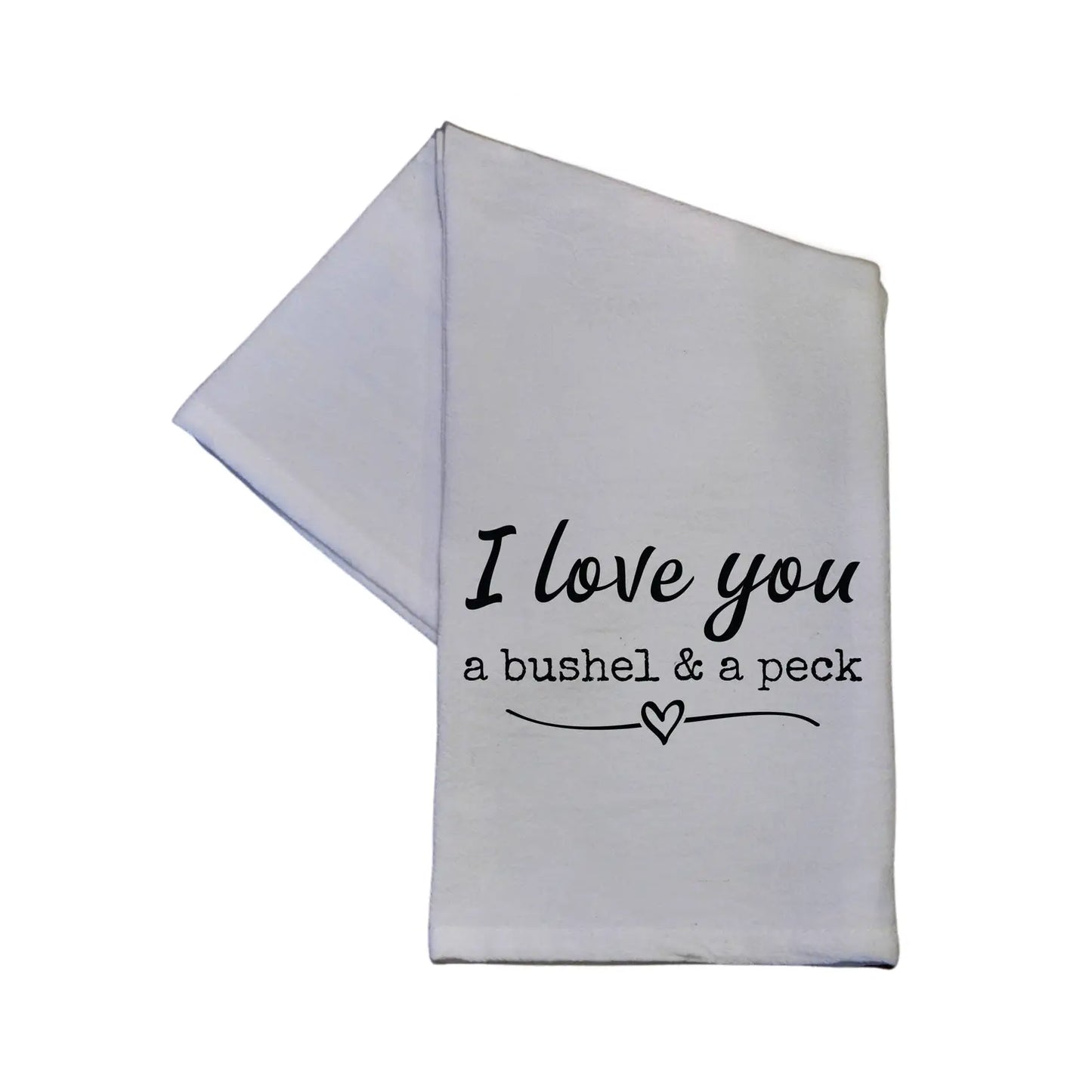 I Love You A Bushel & A Peck Hand Towel