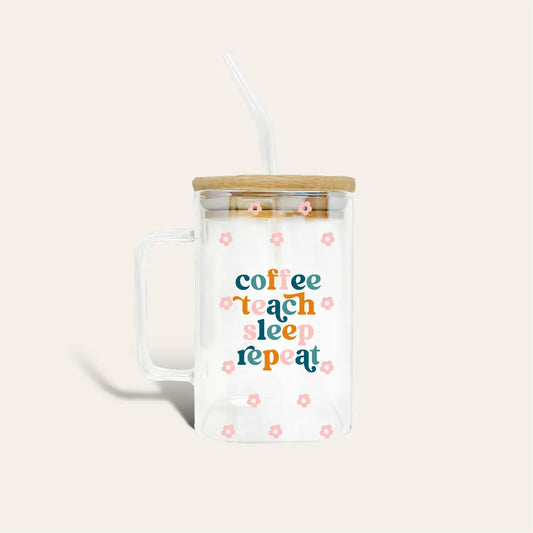 Square Glass Cup w/Handle - Coffee, Teach, Sleep, Repeat